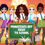 Princesses BFF Rush to School